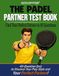 PADELimpossible THE PADEL PARTNER TEST BOOK: It’s Not You. It’s the Wrong Partner. | Find Your Perfect Match in 40 Questions and Discover Why You Lose Winnable Matches | Gift for Padel Players