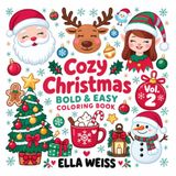 Cozy Christmas Vol. 2: Bold & Easy Coloring Book for Kids & Adults