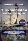 Turkmenistan Guida di viaggio 2026