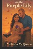 When the Sun Sets on the Purple Lily A Novel (Book 3)