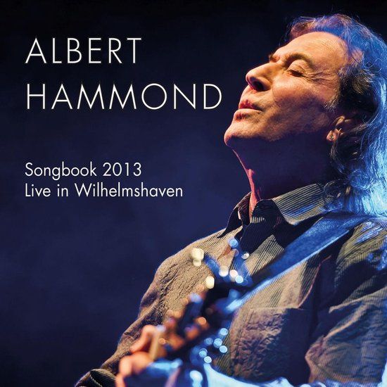 Songbook Albert Hammond Songbook 2013 - Live