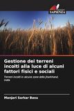 Gestione dei terreni incolti alla luce di alcuni fattori fisici e sociali: Terreni incolti in alcune zone dello Jharkhand, India