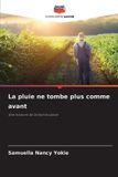 La Editions Notre Savoir La pluie ne tombe plus comme avant Paperback