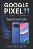 Google Pixel 11 User Guide