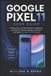 Google Pixel 11 User Guide