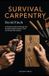 Survival Independently Published Survival Carpentry