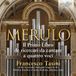 Merulo: Brilliant Classics Francesco Tasini - Merulo: Il Primo Libro De Ricercari Da Cantare A Quattro Voci (3 CD)