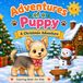 Adventures of a Puppy – A Christmas Adventure: Coloring Book for Kids