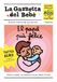 Il papà più felice. La gazzetta del bebè. Ediz. a colori