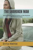 THE Independently Published The Unbroken Man Paperback