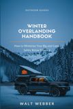 Winter Libri GmbH Winter Overlanding Handbook