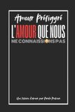 L’Amour Independently Published L'Amour Que Nous Ne Connaissions Pas ! Paperback
