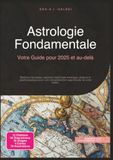 Astrologie Fondamentale: Votre Guide pour 2025 et au-delà