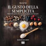 Il DBS Il gusto della semplicità. Ricette facili e genuine alla portata di tutti, spiegate passo dopo passo