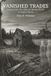 Vanished Trades: Forgotten Jobs That Built the Modern World - A Graphic History