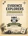 Evidence Explorers Workbook: Companion Workbook to the Evidence Explorers Field Guide