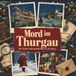 Mord tiptop Mord im Thurgau