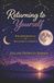 Returning to Yourself: 8 Guided Journals for Realignment & Growth