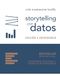 Storytelling con datos. Edición X aniversario: Guía de visualización de datos para profesionales de los negocios
