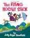 The Purple House Press The Flying Hockey Stick
