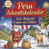 Schlauvento Calendrier de l'Avent interactif Pérou : livre de quiz avec questions et énigmes
