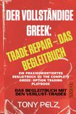DER VOLLSTÄNDIGE GREEK: BEGLEITBUCH ZUR TRADE-REPARATUR