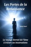 Les Portes de la Renaissance: Le voyage éternel de l’âme à travers ses incarnations