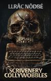 Scrivenery Libri GmbH Scrivenery Collywobbles: A riveting, dark story collection from the author of CRULUS