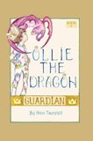 Ollie the Dragon: A Gentle Story About Courage and Friendship: 1