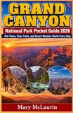GRAND CANYON NATIONAL PARK POCKET GUIDE 2026