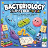 BACTERIOLOGY Coloring Book for KIDS