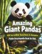 Amazing Panda Amazing Giant Pandas: Panda Encyclopedia Book for Kids: 100 Incredible Questions & Answers About Giant Pandas, Panda Facts, Wildlife, Habitats, Bamboo, and Conservation for Curious Kids Ages 6 to 12