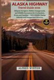 Alaska Highway Travel Guide 2026