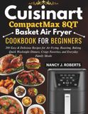 Cuisinart Compactmax 8-Qt Basket Air Fryer Cookbook for Beginners