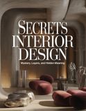 Secrets Interior Design: Mystery, Layers, and Hidden Meaning