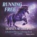 Running Free: Horses at Liberty
