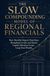 The Slow Compounding Model of Regional Financials
