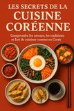 Les Secrets de la Cuisine Coréenne