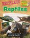 Reckless Nature's Worst Parents: Reckless Reptiles