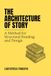 The Architecture of Story: Structure for Readers and Writers