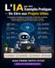L’IA par des Exemples Pratiques De Zéro aux Projets Utiles: Comprendre l’intelligence artificielle, le Machine Learning, le Deep Learning et l’IA générative avec Python, des analogies simples