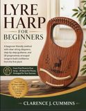 LYRE HARP FOR BEGINNERS: A beginner-friendly method with clear string diagrams, step-by-step guidance, and 20 progressively arranged songs to build confidence from the first pluck