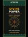 African Divine Power: A Novel of Faith, Fear and Forbidden Knowledge