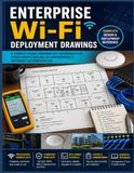 ENTERPRISE Wi-Fi ENTERPRISE Wi-Fi DEPLOYMENT DRAWINGS: A SAMPLE VISUAL DRAWING-SET REFERENCE FOR STRUCTURED CABLING, RF ENGINEERING & NETWORK DOCUMENTATION