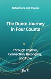 The Dance Journey in Four Counts: Through Rhythm, Connection, Belonging, and Flow