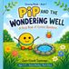 Pip and the Wondering Well: A First Book of Curious Questions