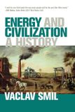 Energy The MIT Press Energy and Civilization: A History Paperback