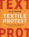 Textile Protest: Artists, Activism and the Historical Power of Cloth in Protest