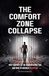 The Comfort Zone Collapse: How Modern Comfort Is Weakening You — And How to Reclaim Your Edge