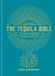 The Octopus Publishing Group The Tequila Bible
